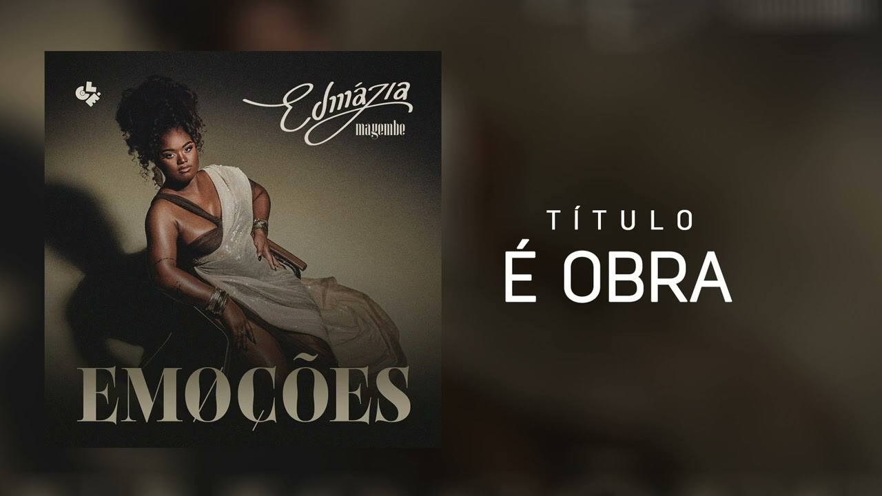Edm&aacute;zia Mayembe - &Eacute; Obra (Audio Oficial)