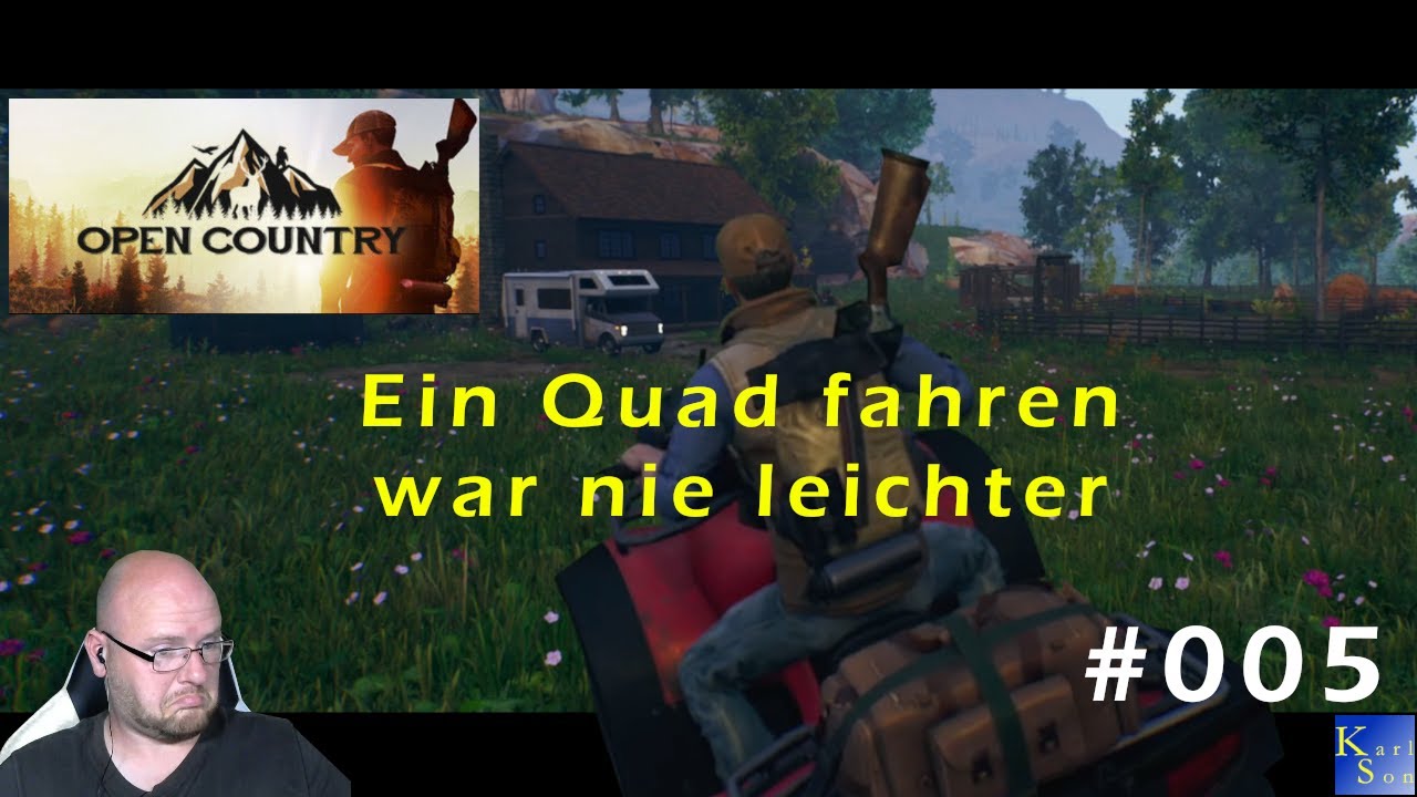 Open Country deutsch | S1E005 | Das Quad des Schreckens. Endlich k&ouml;nnen wir Handeln.