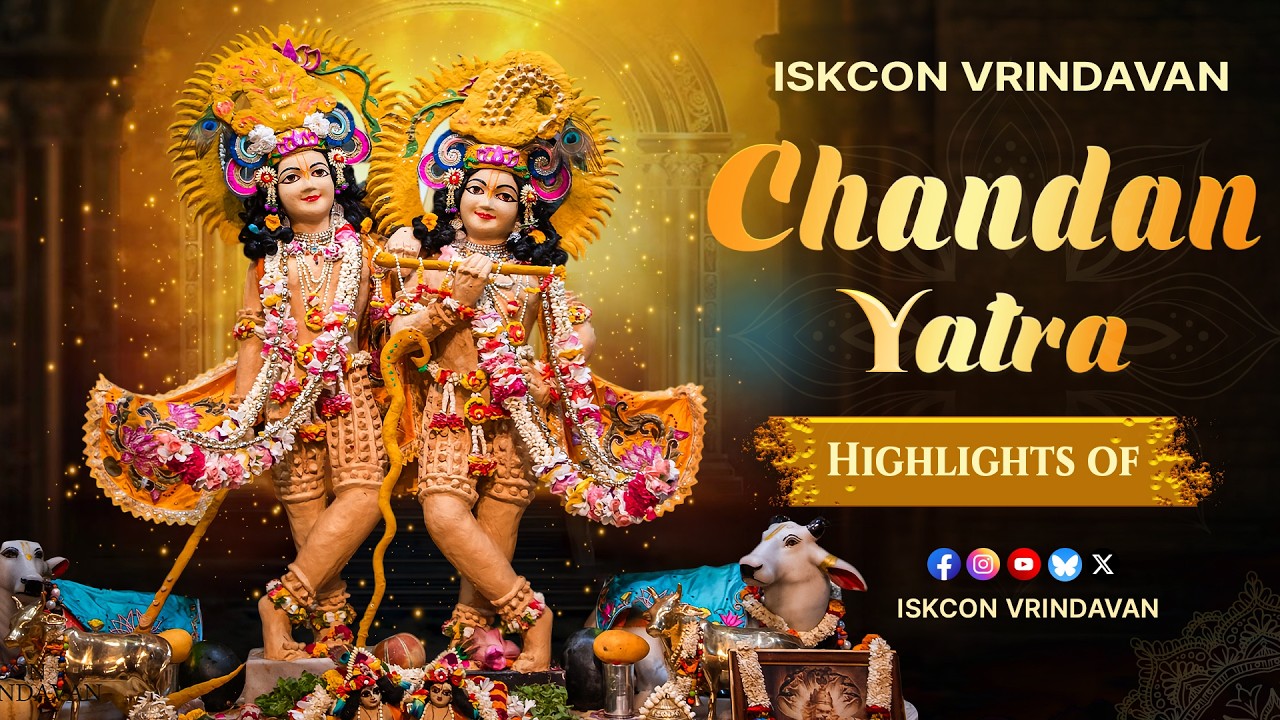 Chandan Yatra 2026 at ISKCON Vrindavan | Divine Darshan, Celebration & Blissful Festival 🎉🙏