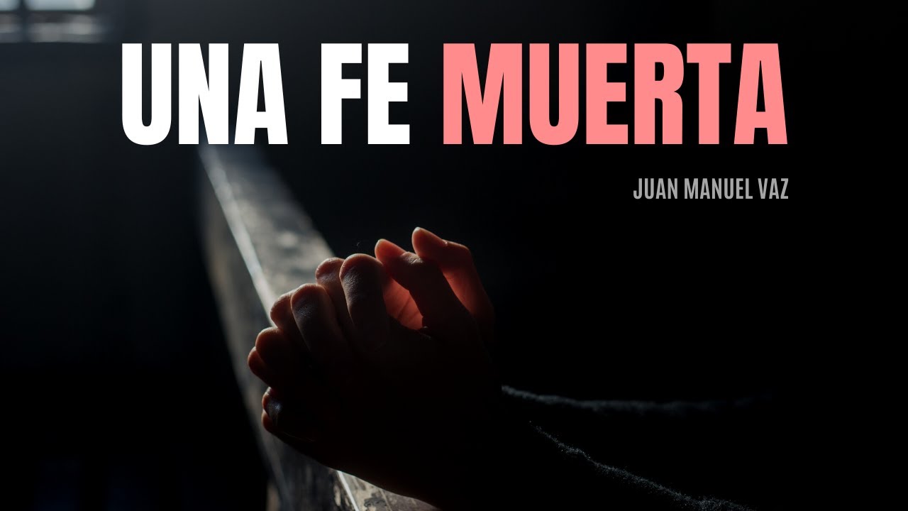 14. Una Fe Muerta - Juan Manuel Vaz