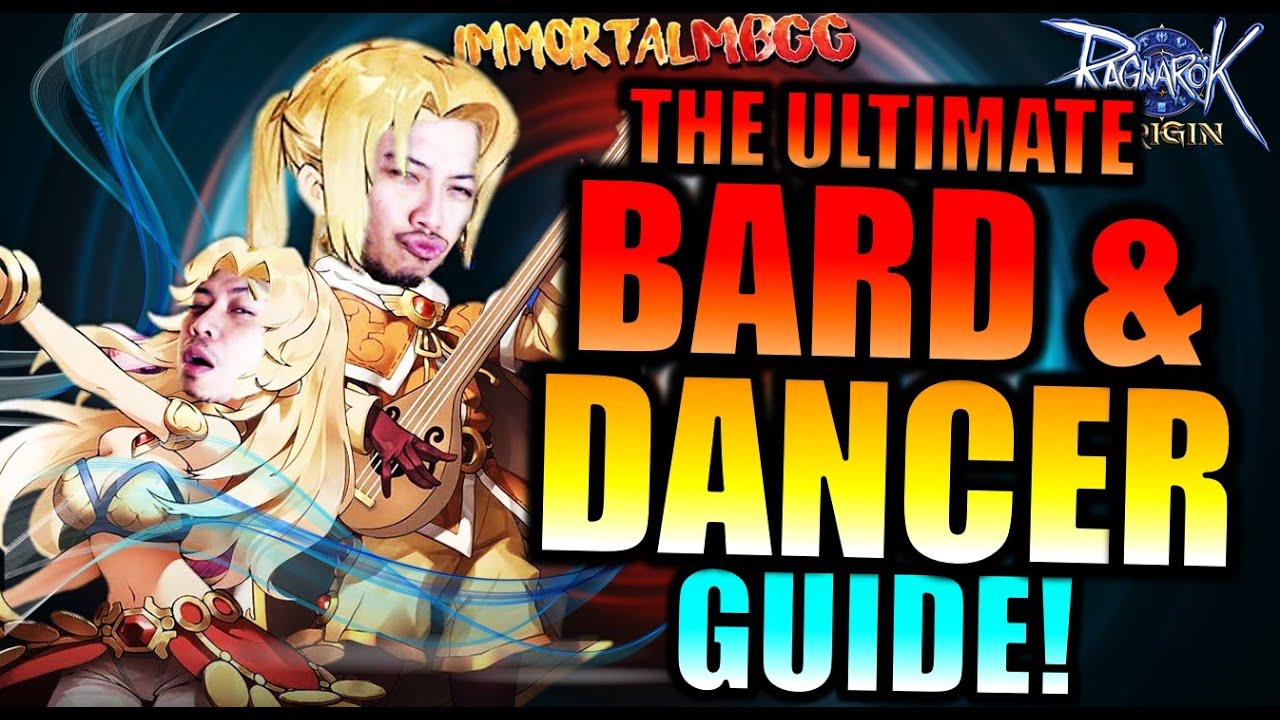 THE ULTIMATE BARD AND DANCER GUIDE!! - RAGNAROK ORIGIN