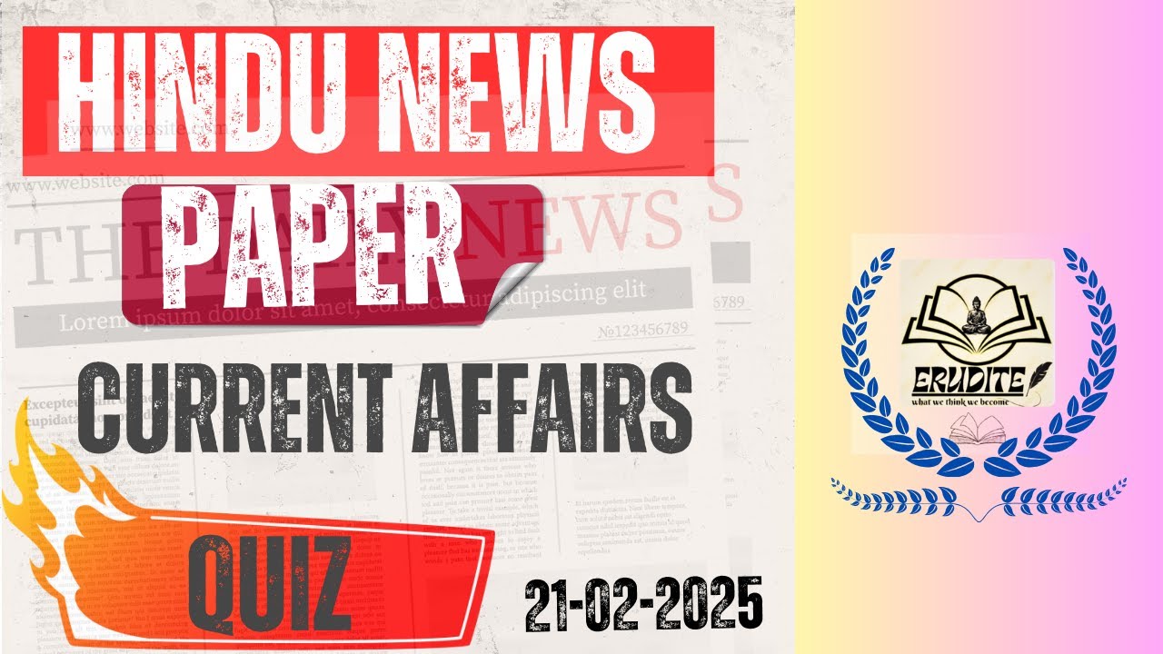 Hindu newspaper quiz 2025| 21-02-2025 | #the erudite
