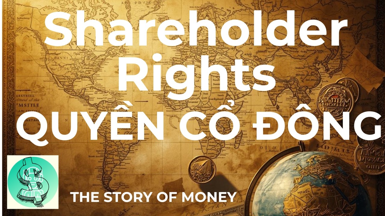 Shareholder Rights - Quyền  của cổ đ&ocirc;ng#MoneyMindset #thestoryofmoney #DauTuThongMinh #tuduyla