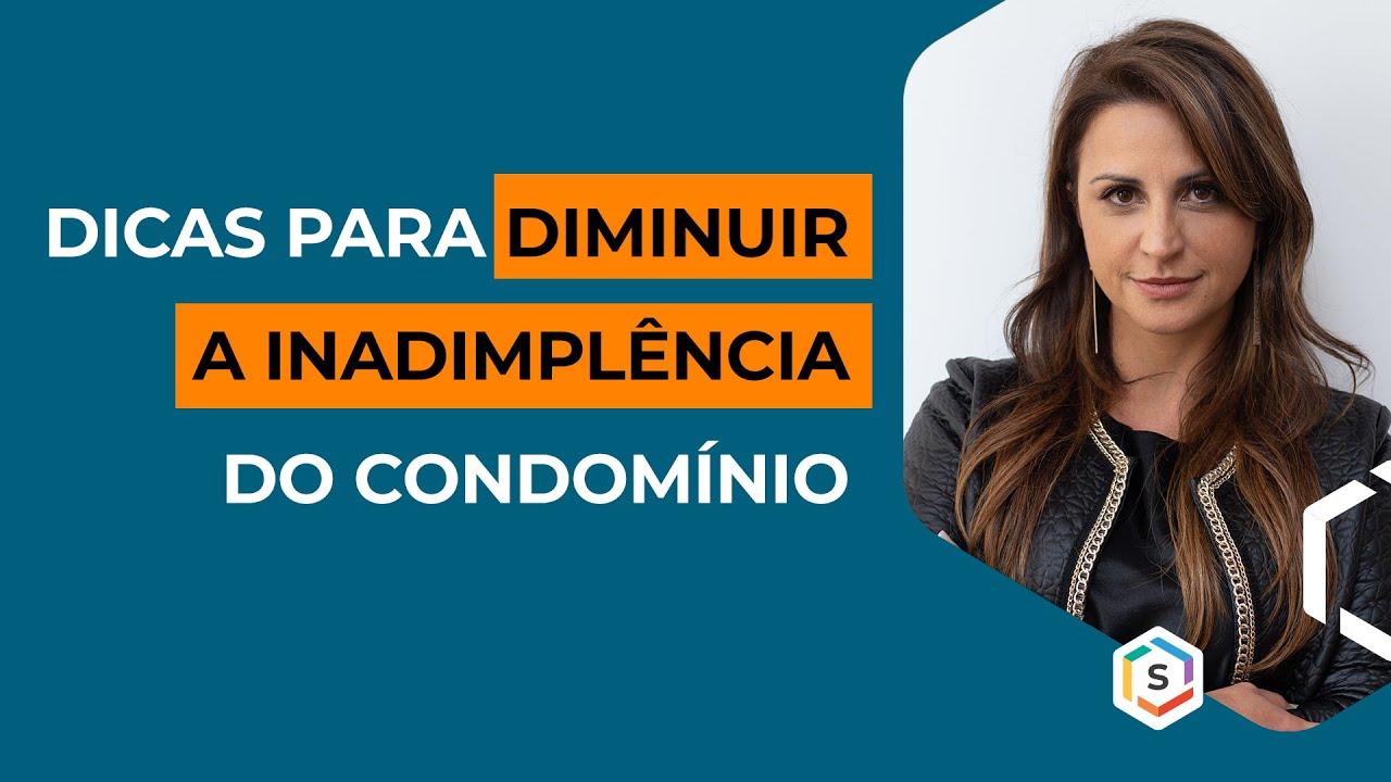 DICAS PARA DIMINUIR A INADIMPL&Ecirc;NCIA DO CONDOM&Iacute;NIO | S&eacute;rie Especialistas