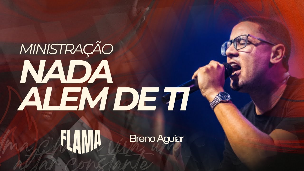 Nada Além de ti - Breno Aguiar | FLAMA