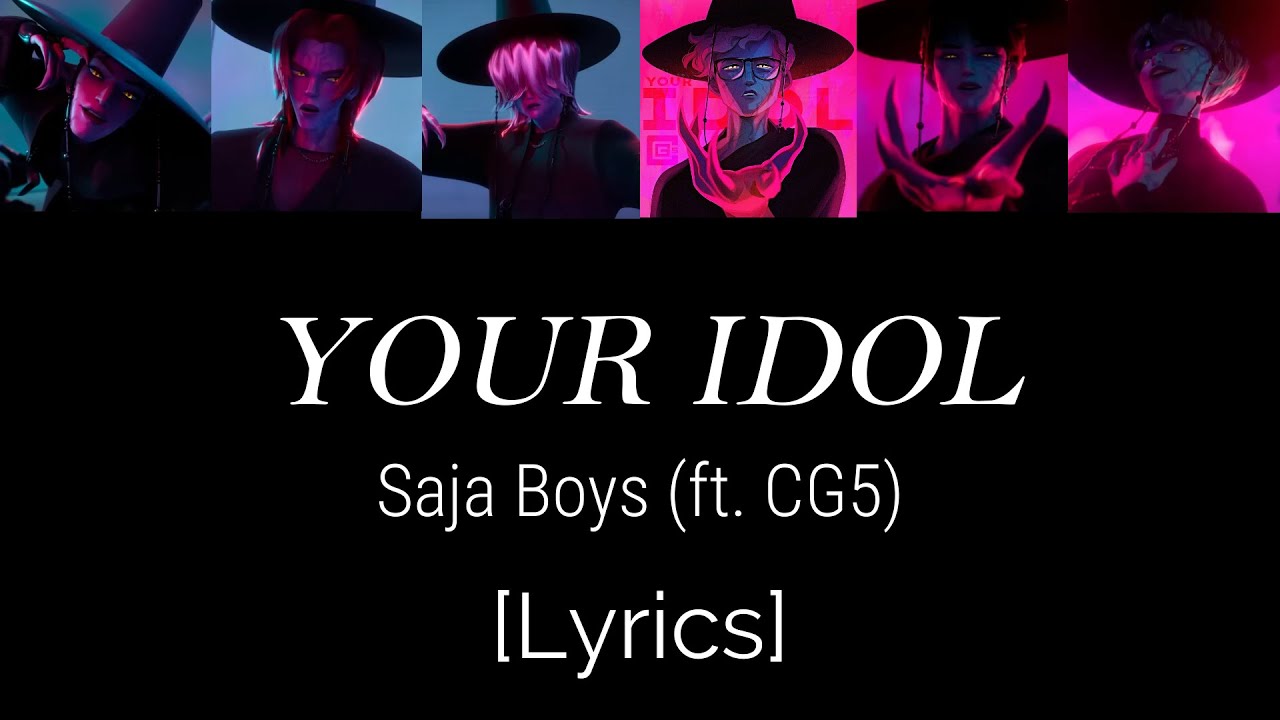 Your Idol - Saja Boys (ft. CG5) [Lyrics]