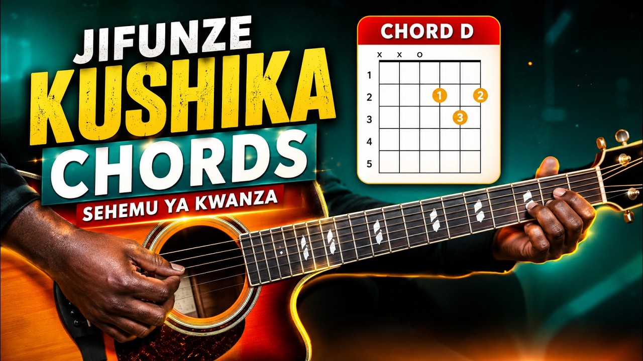 JIFUNZE  NJIA RAHISI YA KUSHIKA CHORDS ZA GITAA KWA URAHISI NDANI YA MDA MFUPI PART 1