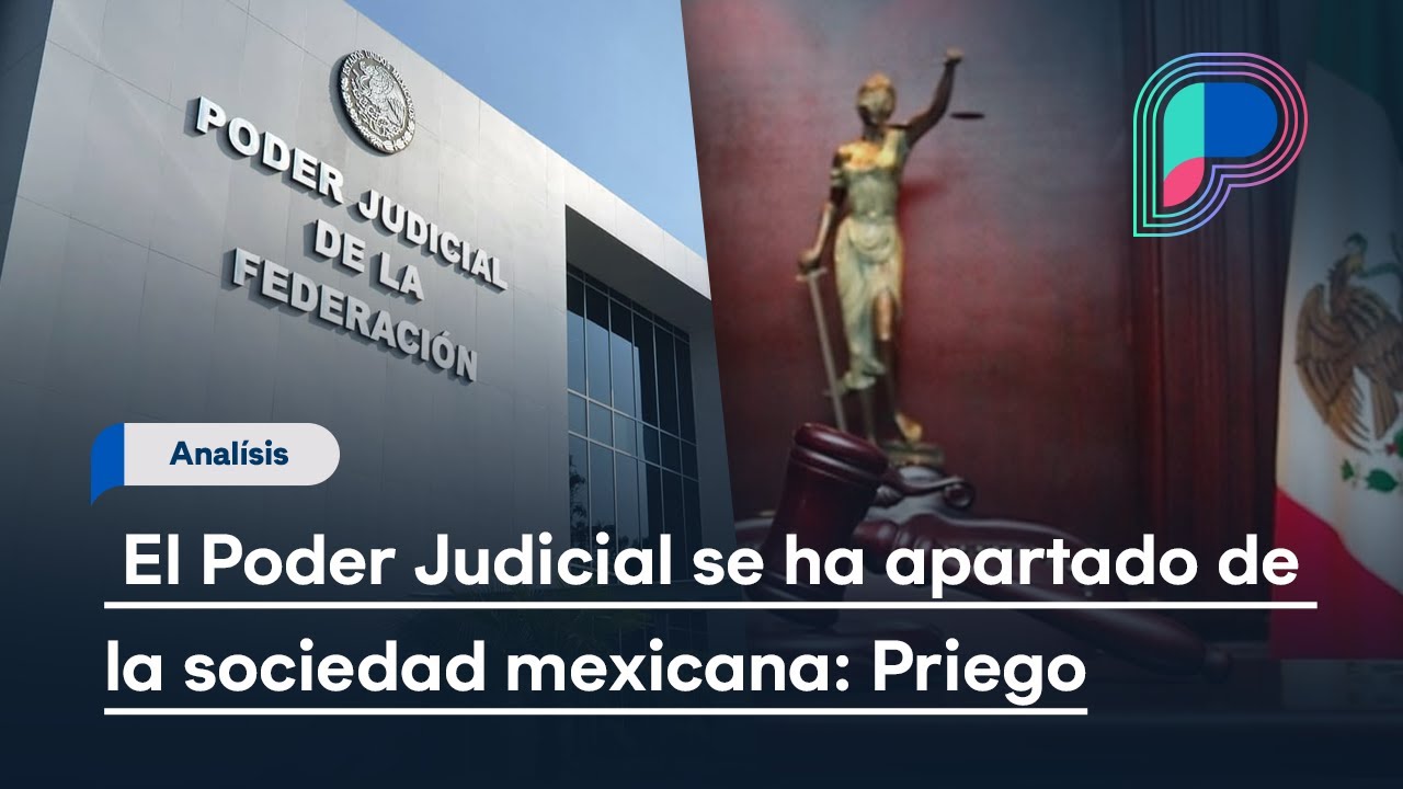 El Poder Judicial se ha apartado de la sociedad mexicana: César Gutiérrez Priego, abogado