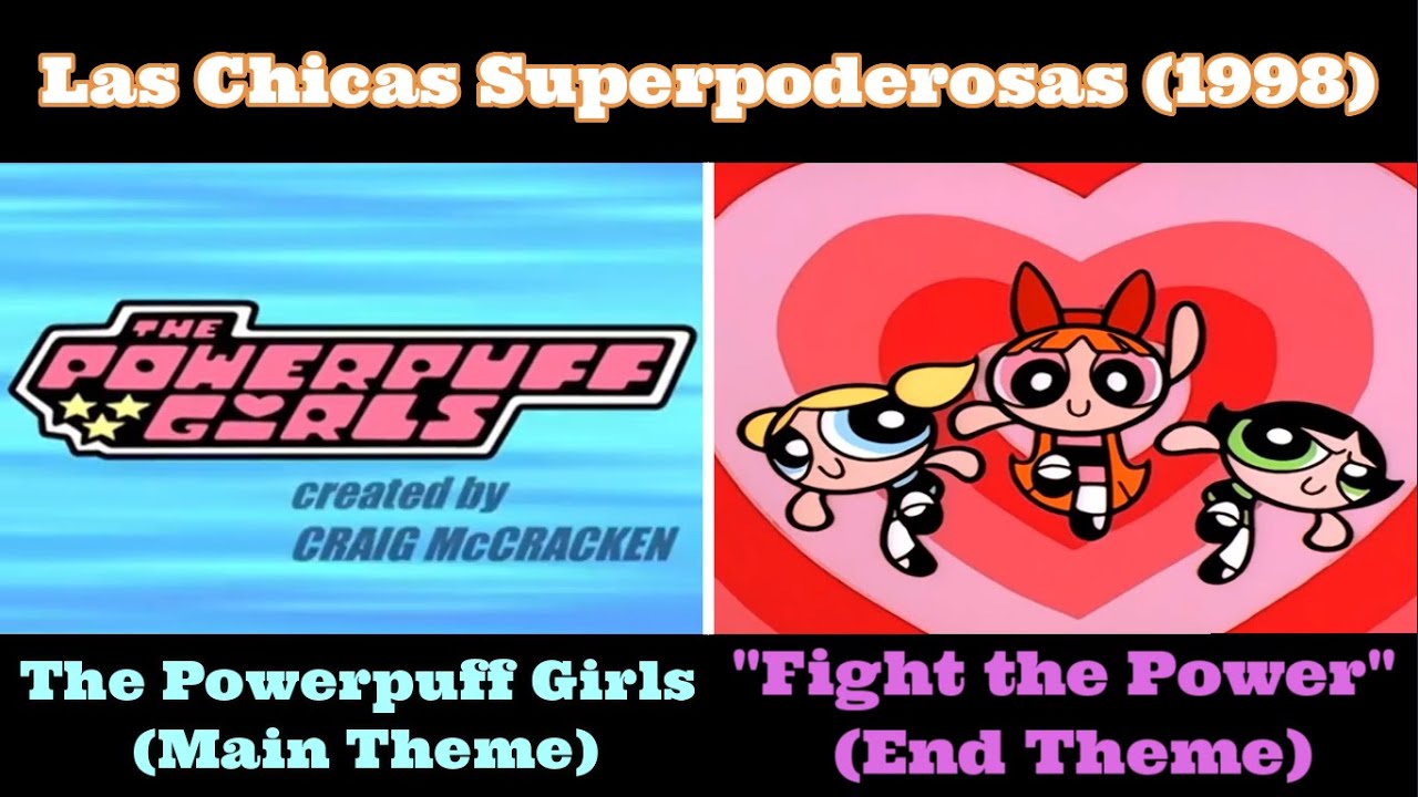 Las Chicas Superpoderosas (1998) Opening y Ending (HD)