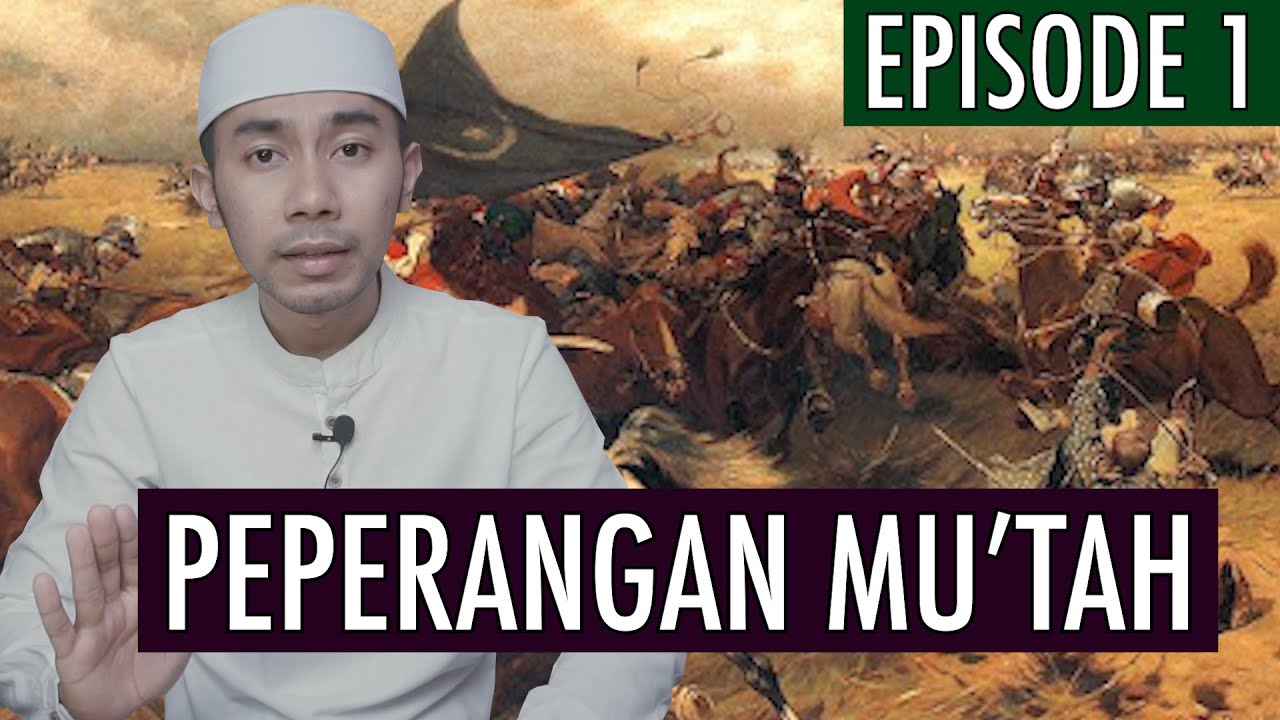 PERANG MU'TAH (EPISODE 1)