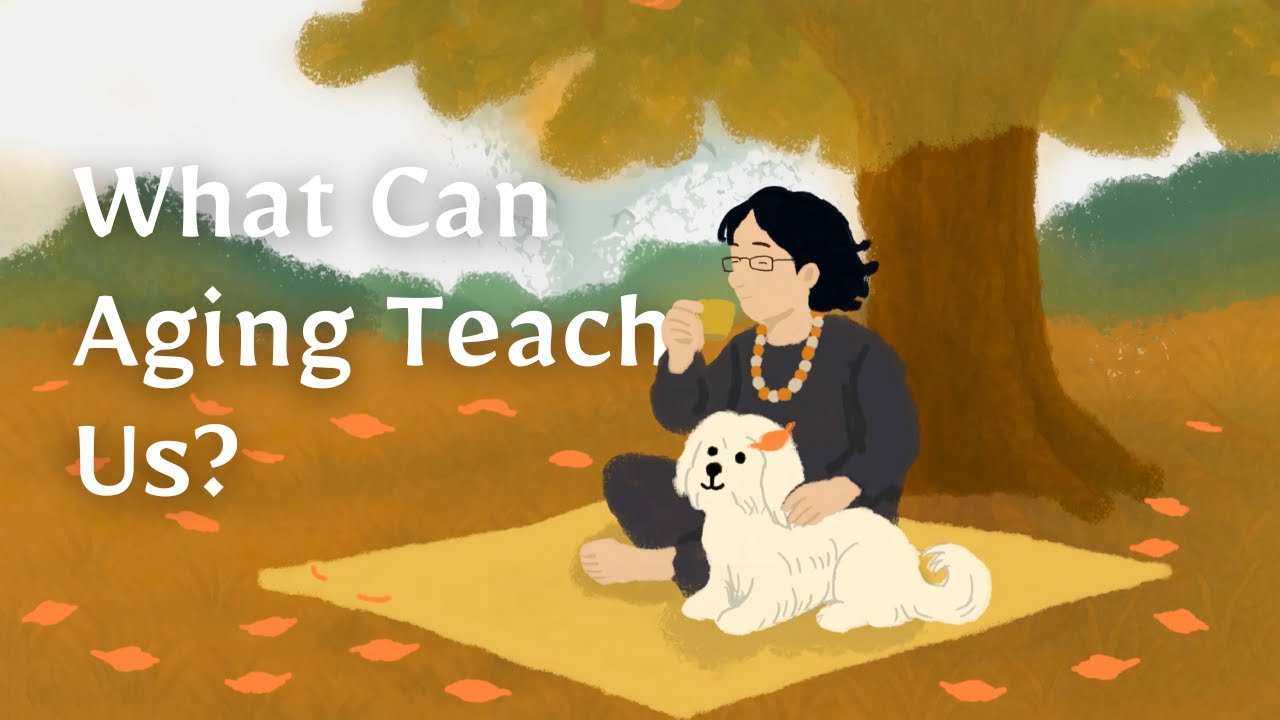 What Can Aging Teach Us? | Pure Land Foundation