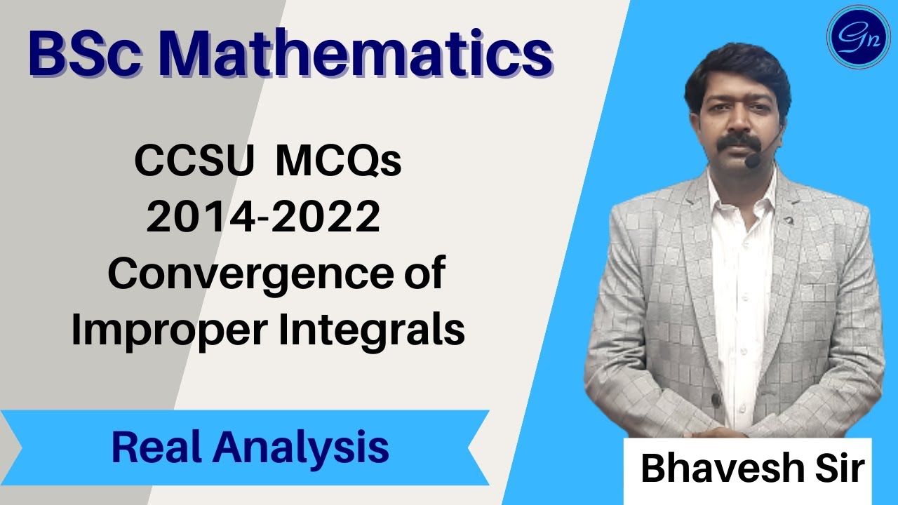 || CCSU  MCQs2014-2022   Convergence of Improper Integrals ||