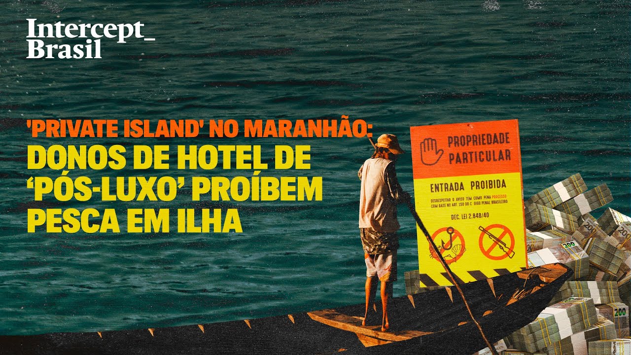 Donos de hotel de ‘pós-luxo’ impedem pescadores de trabalhar no Maranhão