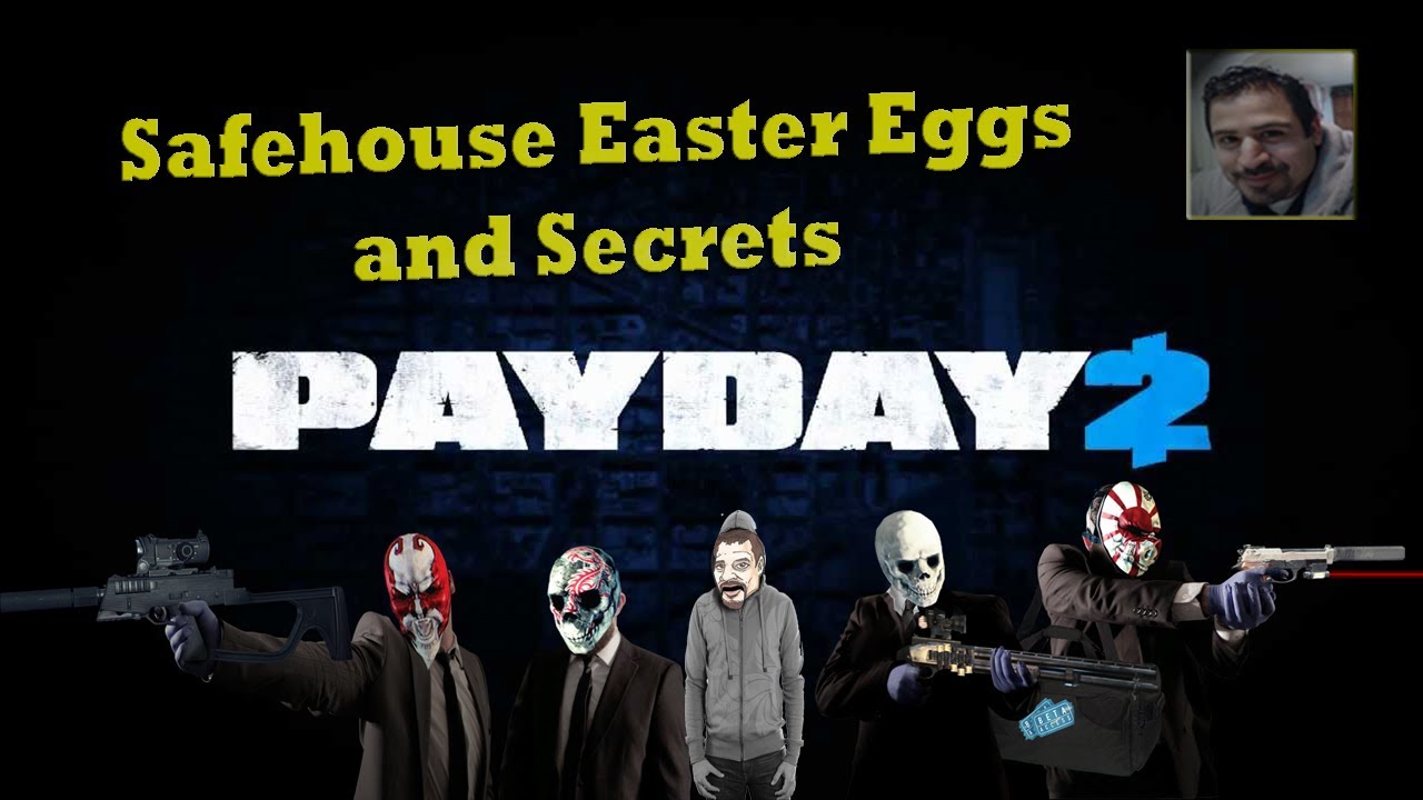 Payday 2: Safehouse Easter Eggs and Secrets