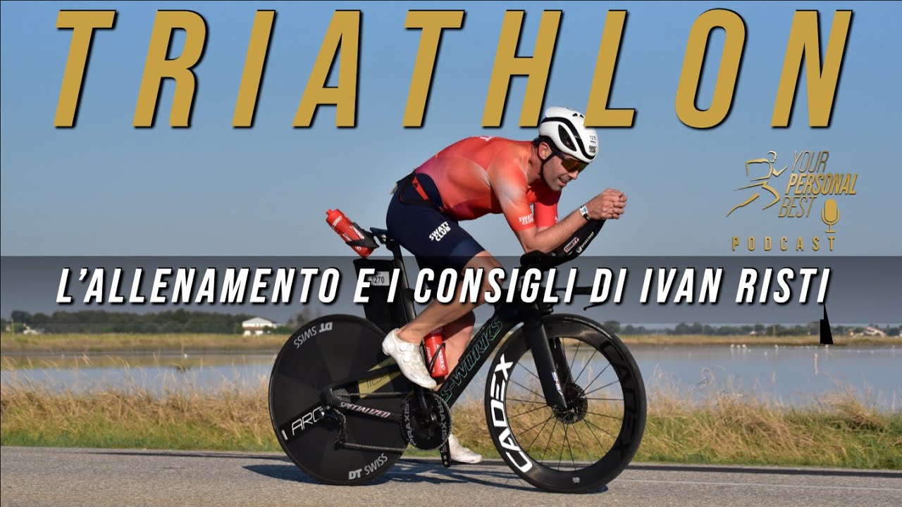 TRIATHLON - L'Allenamento e i consigli di Ivan Risti