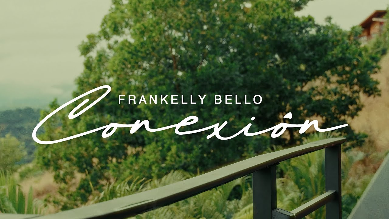 Frankelly Bello - Conexi&oacute;n (Video Oficial)