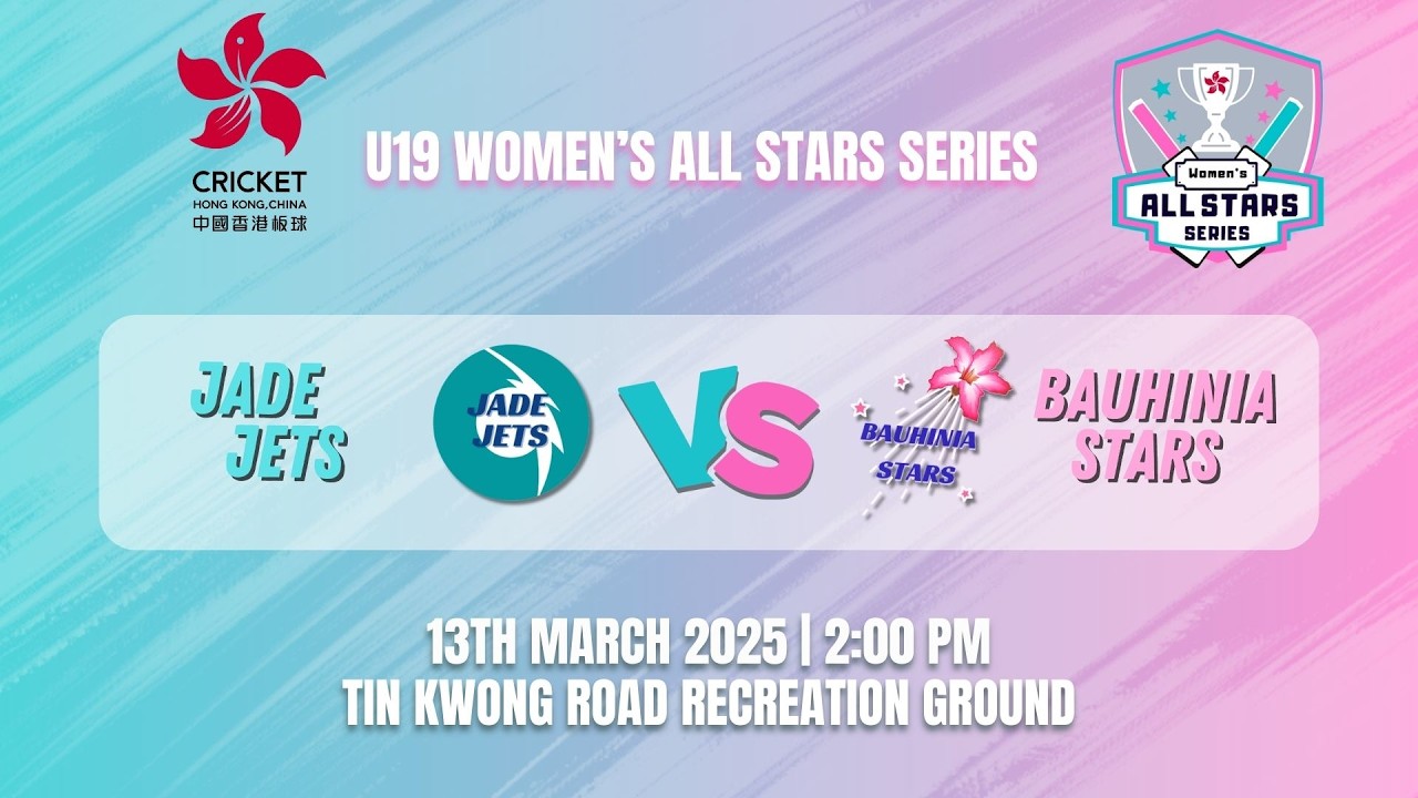U19 Women's All Stars Series Bauhinia Stars vs Jade Jets Match 3