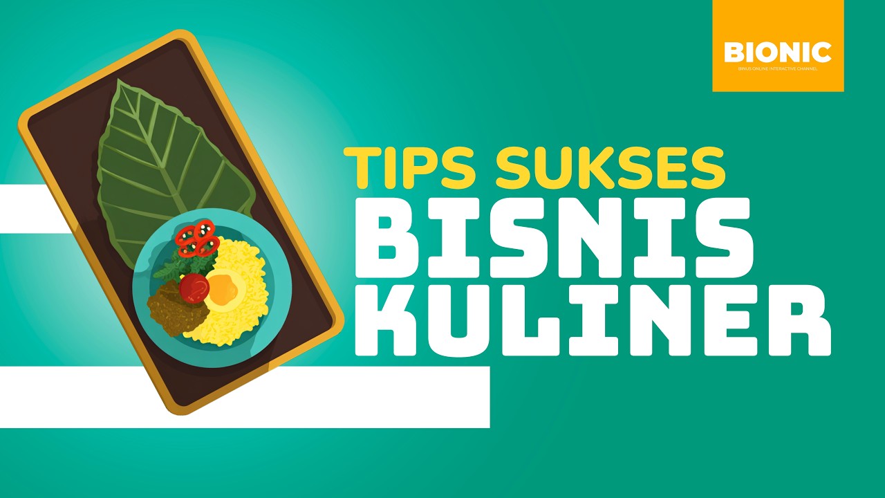 Mau Sukses Bisnis Kuliner? Gini Caranya! | BIONIC
