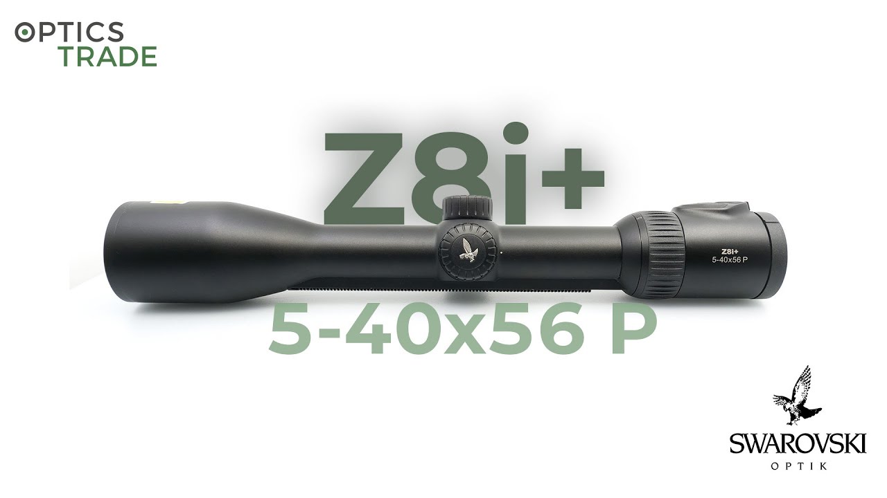 NEW Swarovski Z8i+ 5-40x56 Rifle Scope Review | Optics Trade Review
