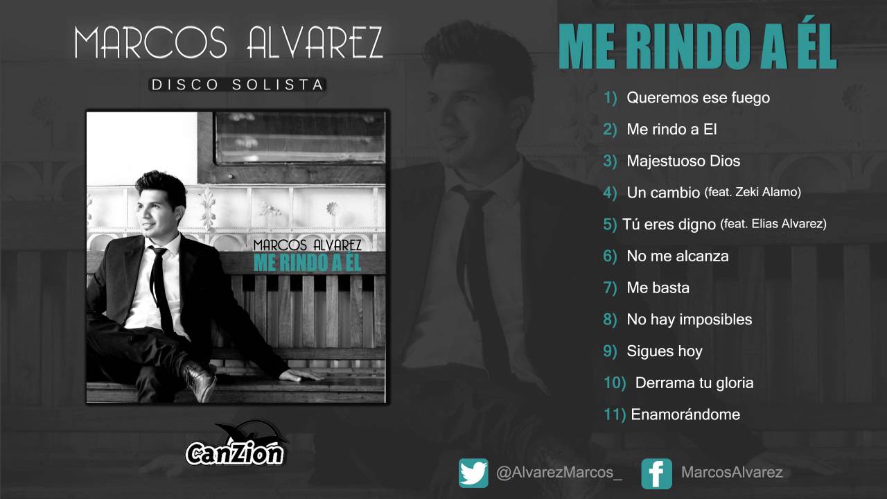 Marcos Alvarez - Me rindo a Él (Álbum Completo)