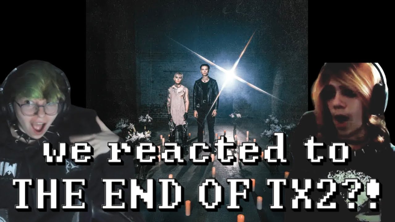 REACTING TO THE END OF TX2 ('The End Of Us' by TX2 and Black Veil Brides