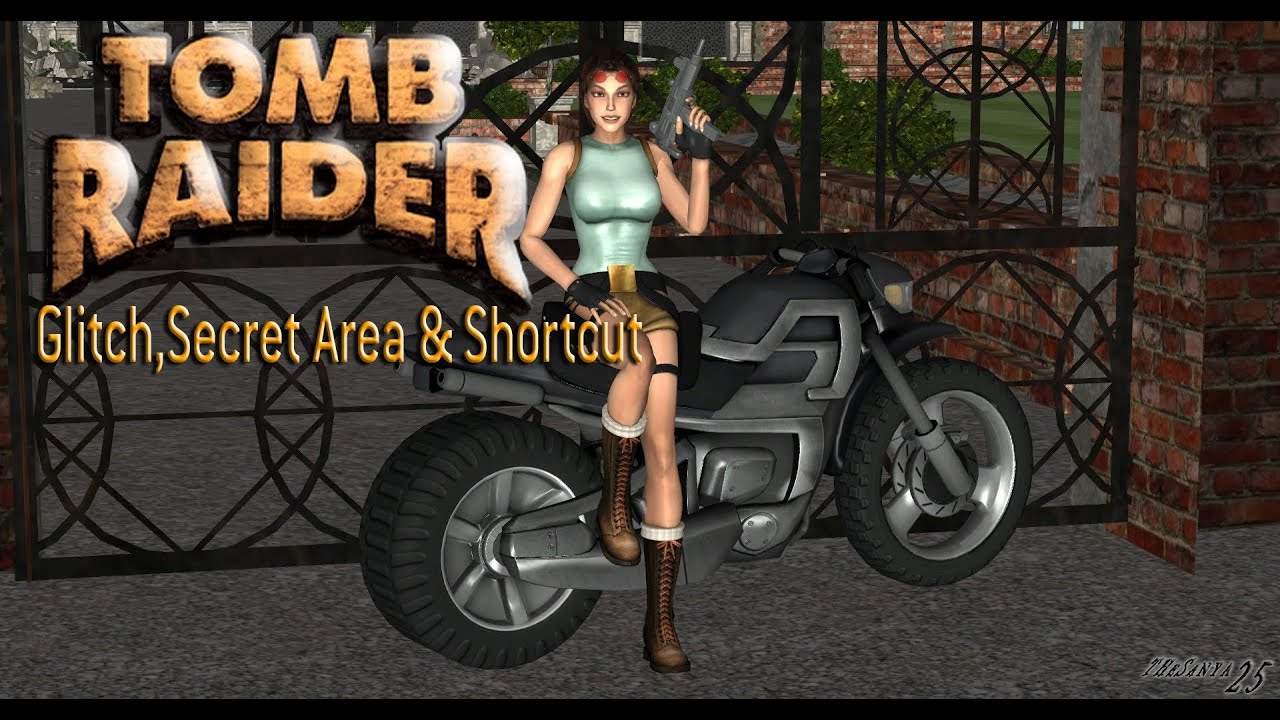 Tomb Raider 1-Glitch,Secret Area & Shortcut (Old version)