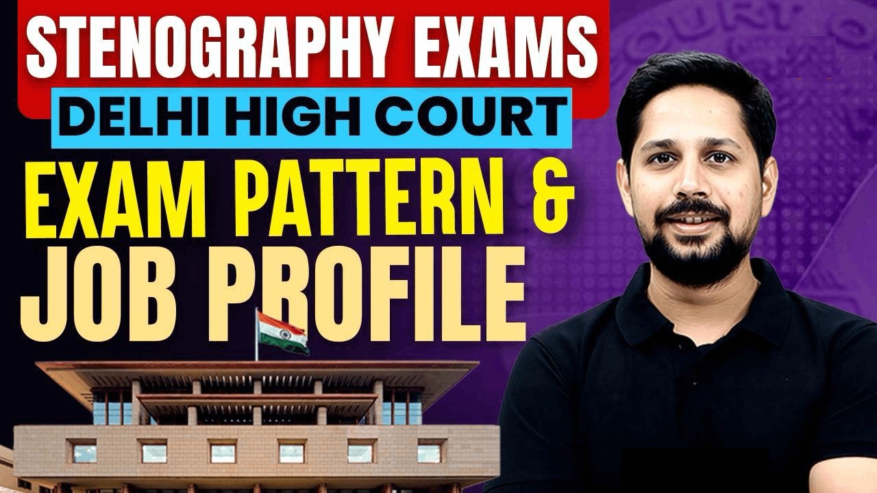 Delhi High Court Stenography Vacancy 2026 | Delhi High Court Stenographer Exam Pattern & Job Profile
