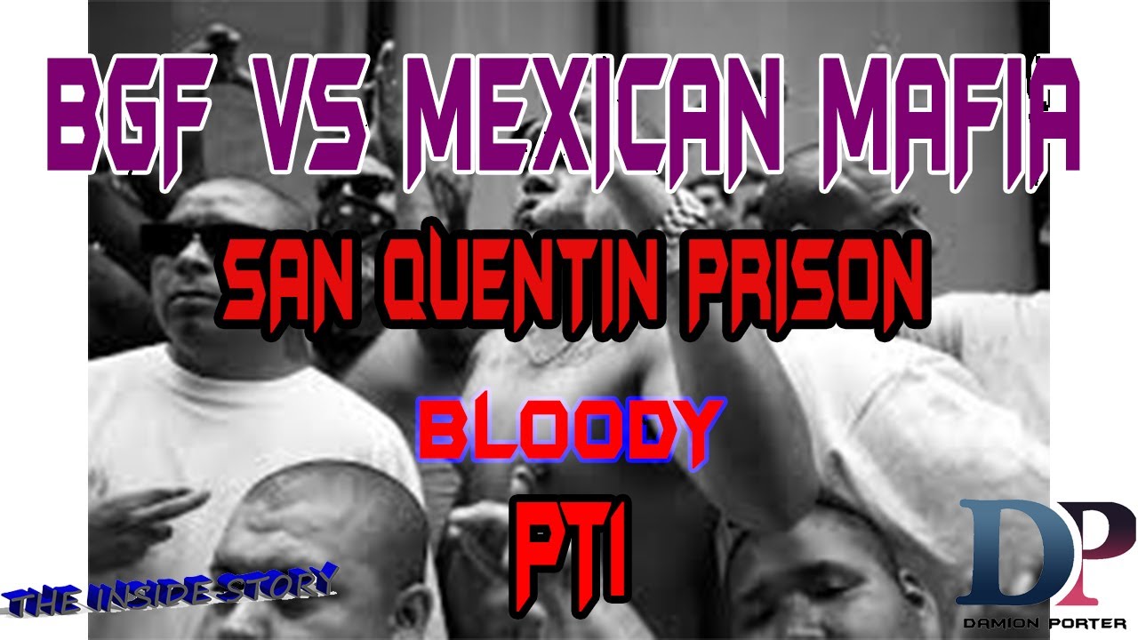 SAN QUENTIN MEXICAN MAFIA UNALIVED 2 BGF MEMBERS