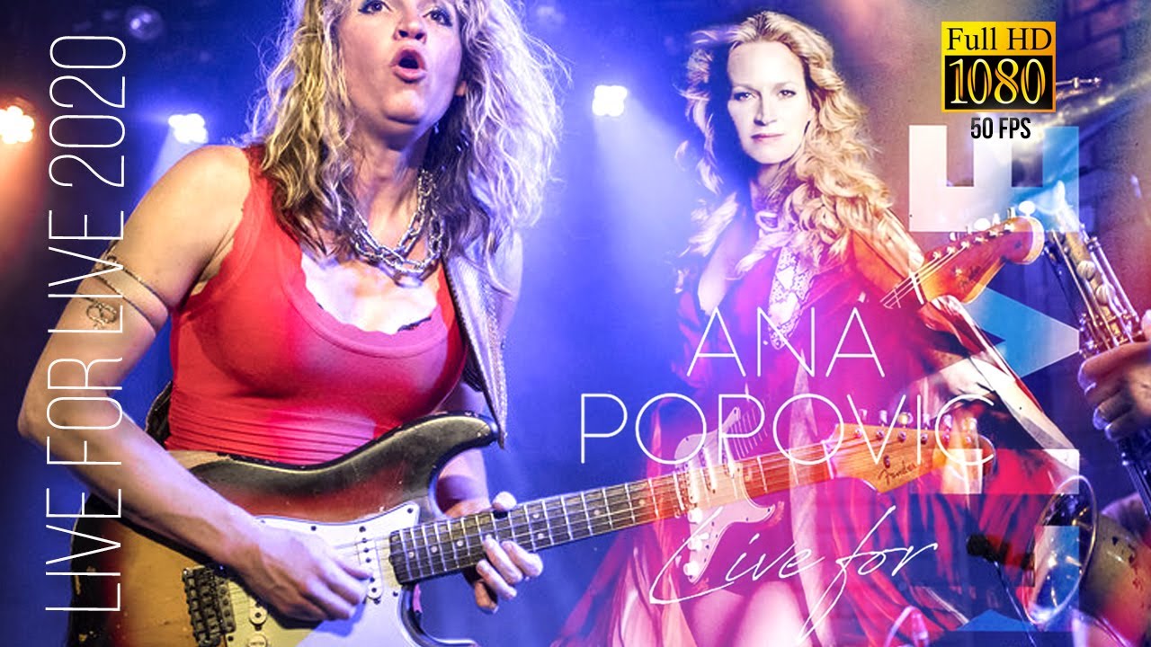 Ana Popovic - Live For Live 2020 - [Remastered to FullHD]