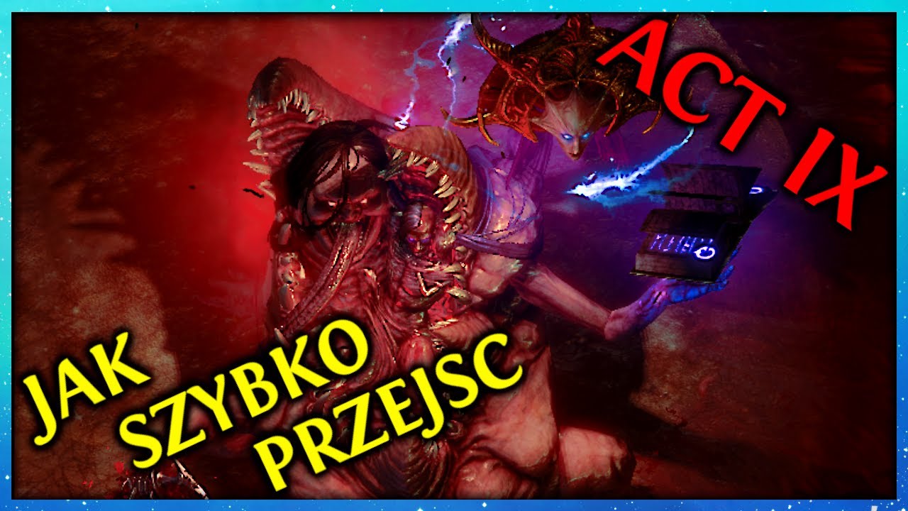 [PoE] Jak SZYBKO przejść akty w POE1 - AKT 9