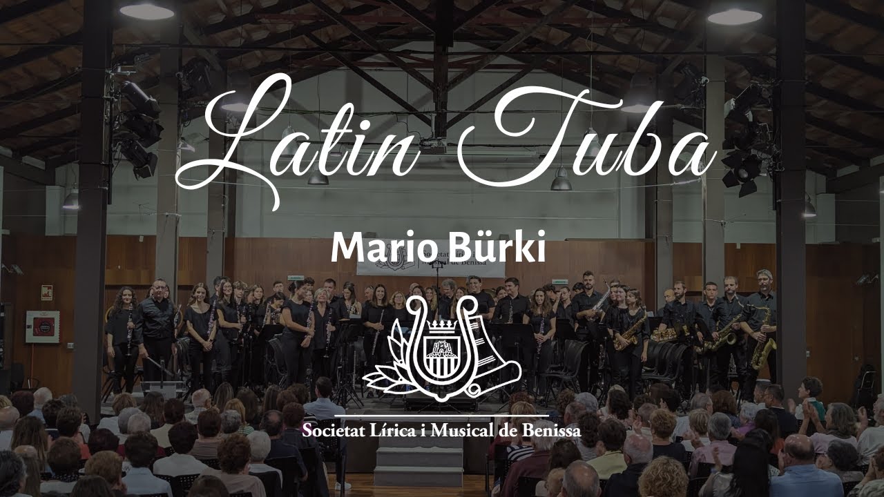 Latin Tuba (Mario Burki) - Banda de Benissa - Direcció: Miguel Ángel Grau Martínez