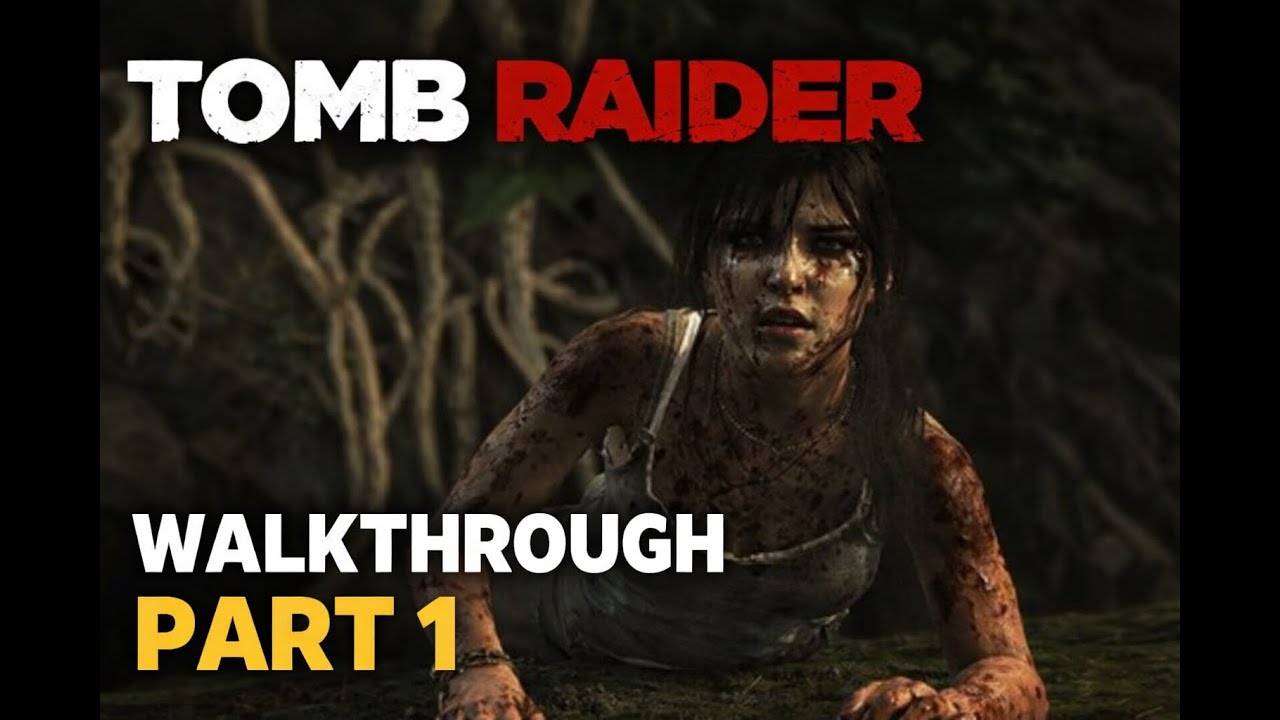 Tomb Raider walkthrough #part1