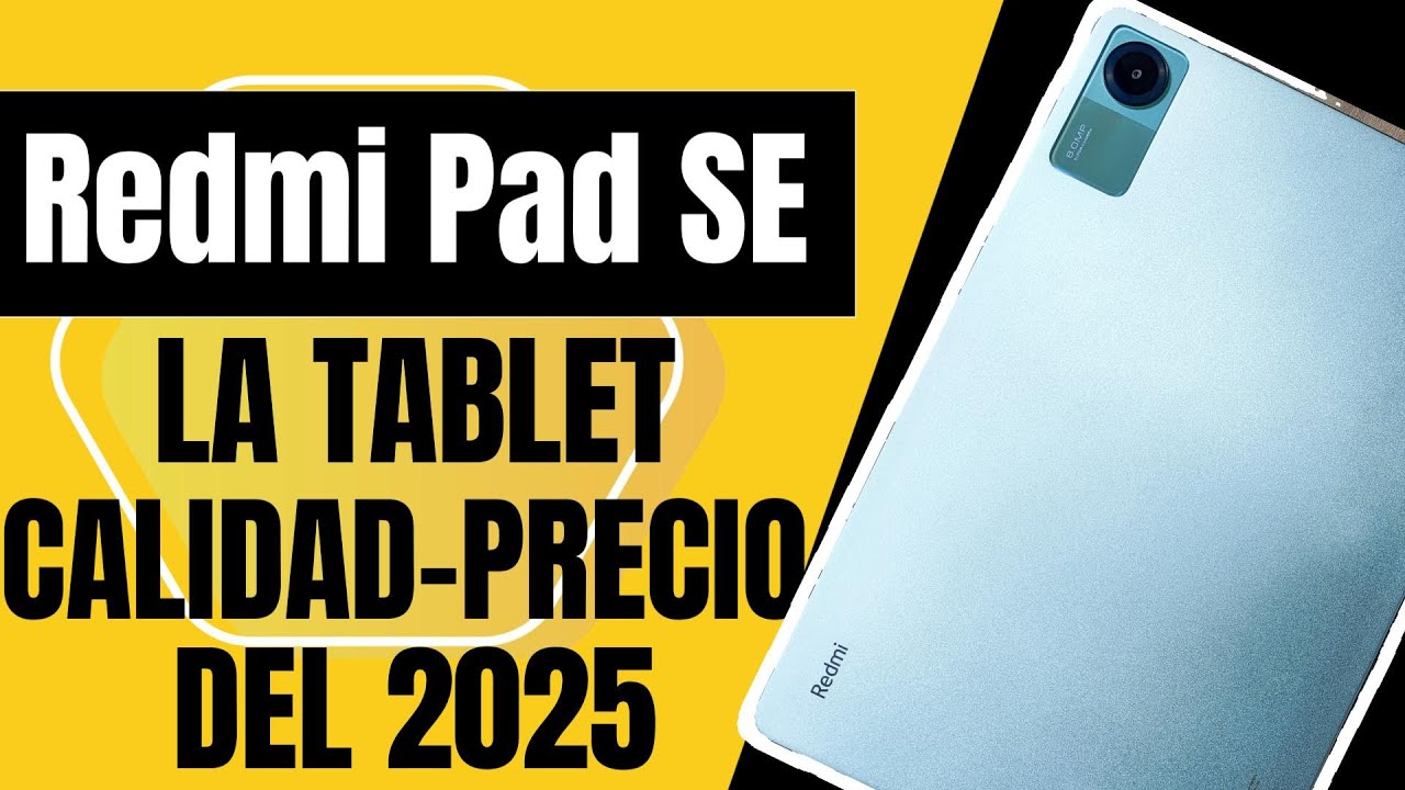 ¿La MEJOR Tablet CALIDAD-PRECIO del 2025? | Redmi Pad SE | UNBOXING Y REVIEW