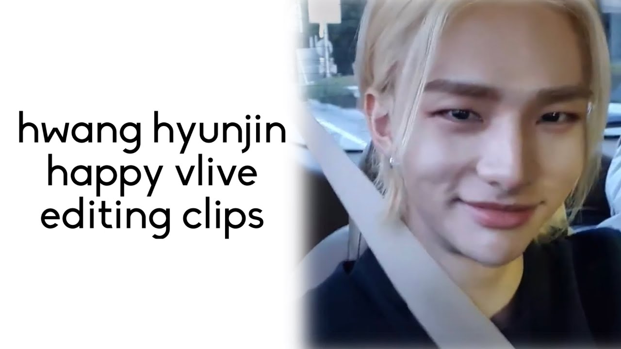 hyunjin happy editing clips