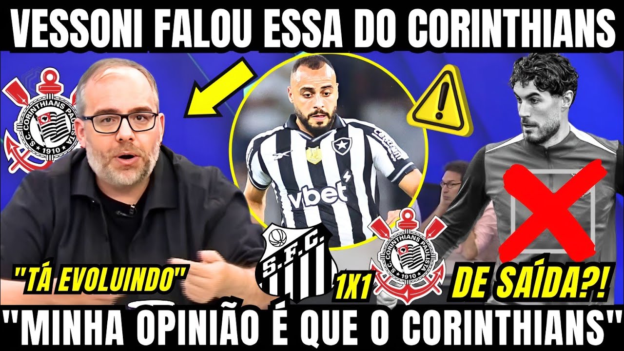 VESSONI VÊ EVOLUÇÃO NO CORINTHIANS E JÁ PROJETA O TIMÃO PARA A PRÓXIMA RODADA DO BRASILEIRÃO 