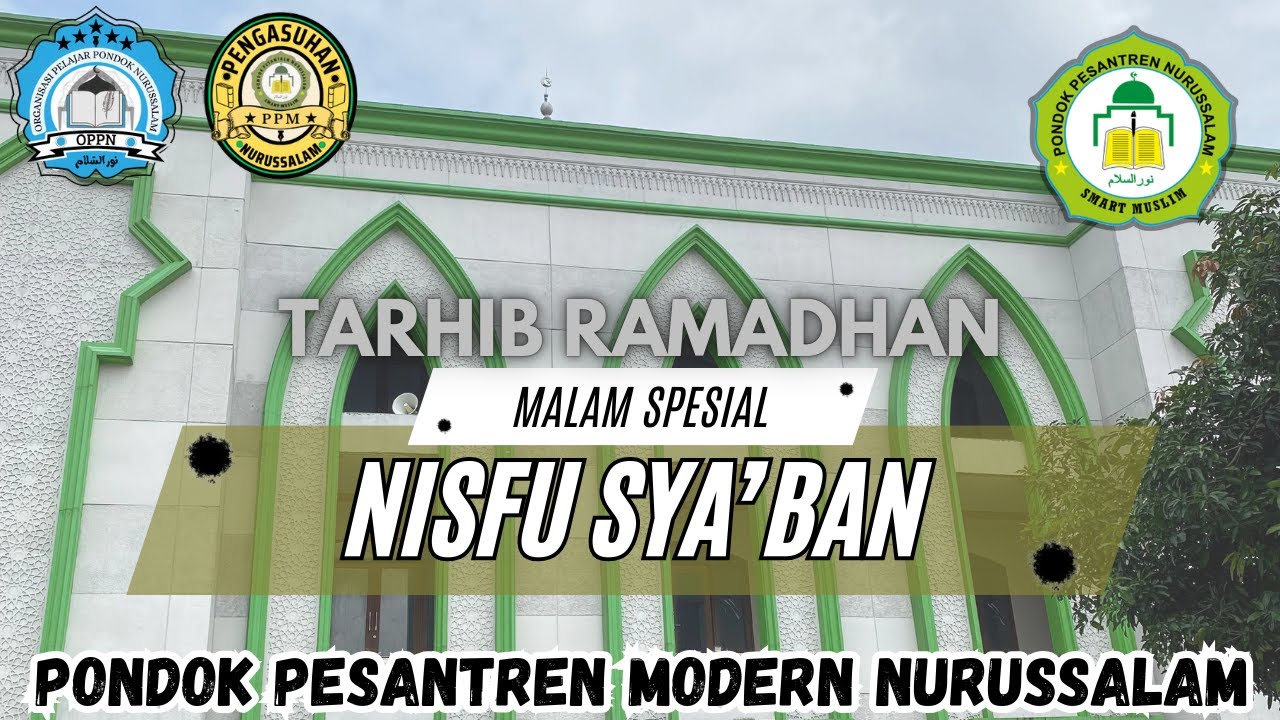 LIVE NOW !!!! TARHIB RAMADHAN, MALAM SPESIAL I NISFU SYA'BAN | PONPES NURUSSALAM DEPOK