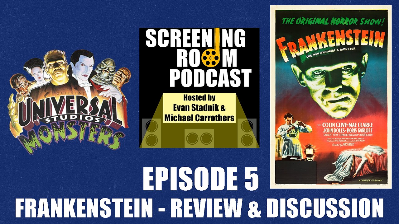 Screening Room Ep5 - Frankenstein (1931) Review & Discussion