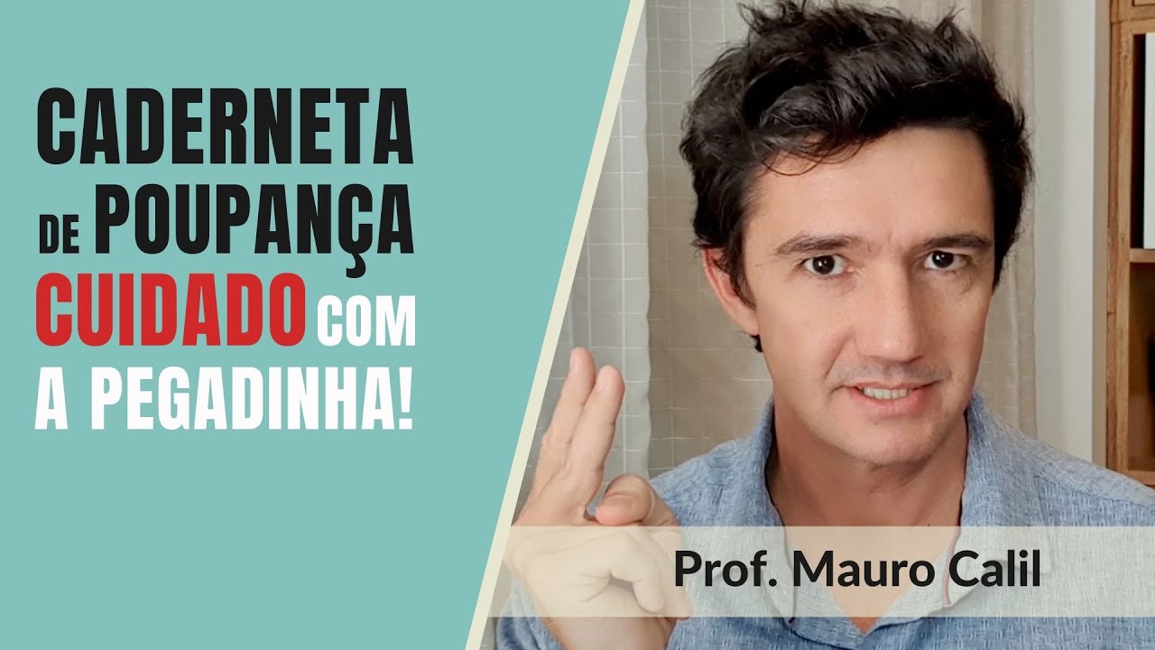 CADERNETA DE POUPANÇA - CUIDADO COM A PEGADINHA - selic a 2,25