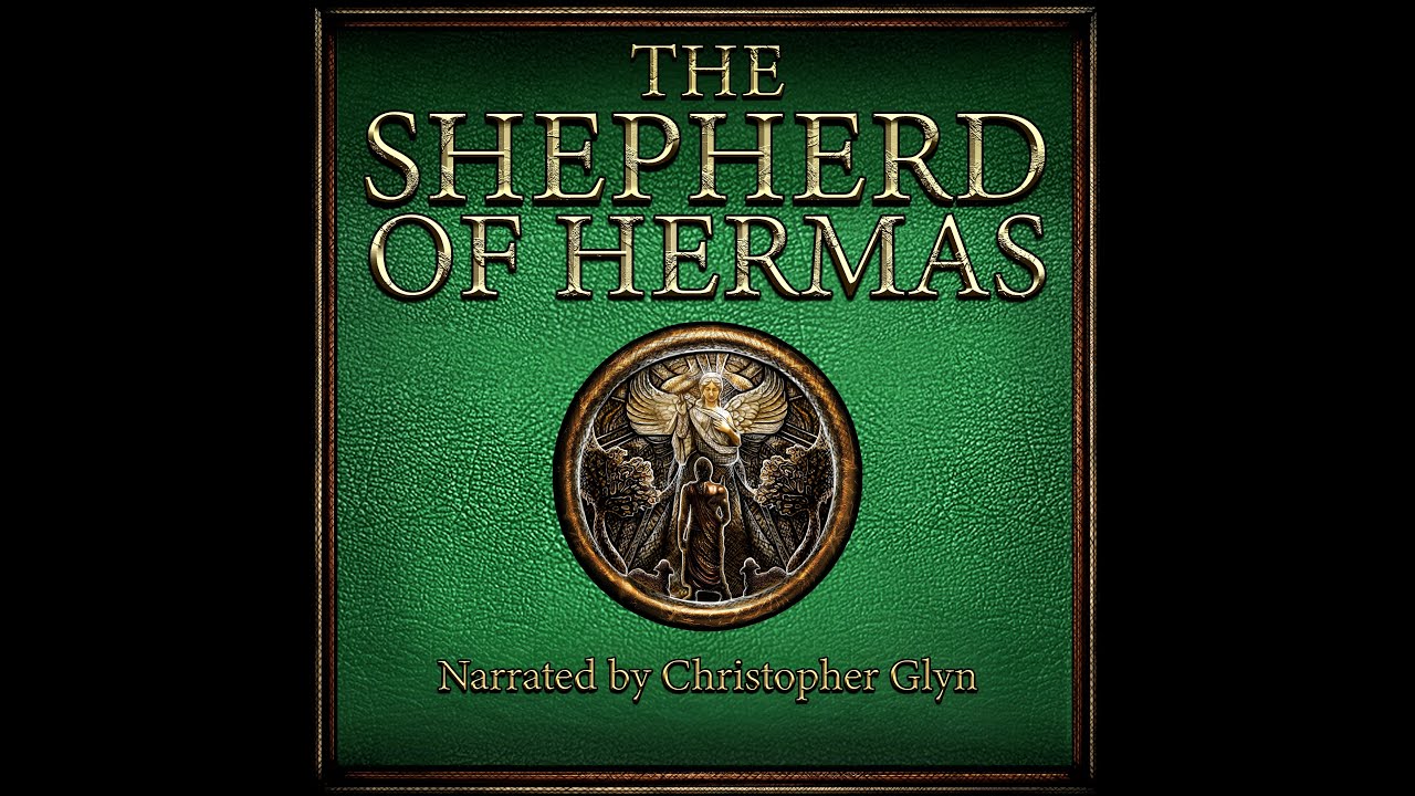 SHEPHERD OF HERMAS 📜 Early Christianity's Lost&nbsp;Book | Full Audiobook with Text
