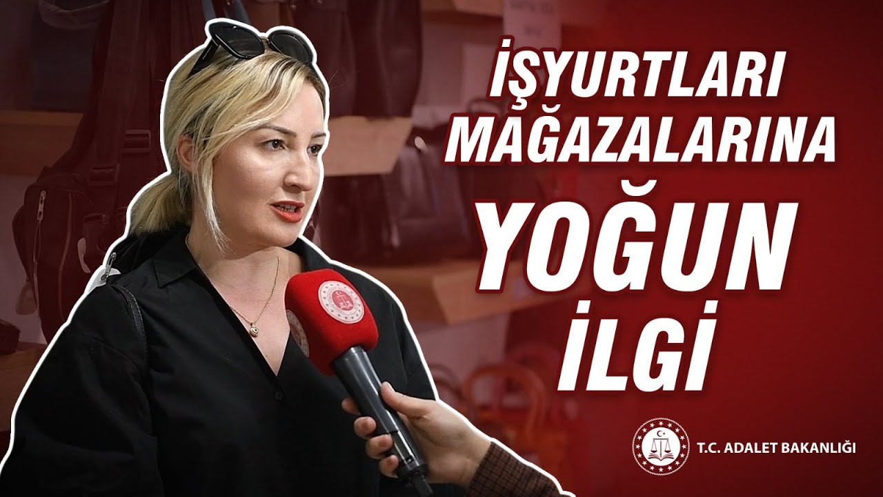 İŞYURTLARI'NDA ÜRETİLEN ÜRÜNLER 69 MAĞAZADA SATILIYOR