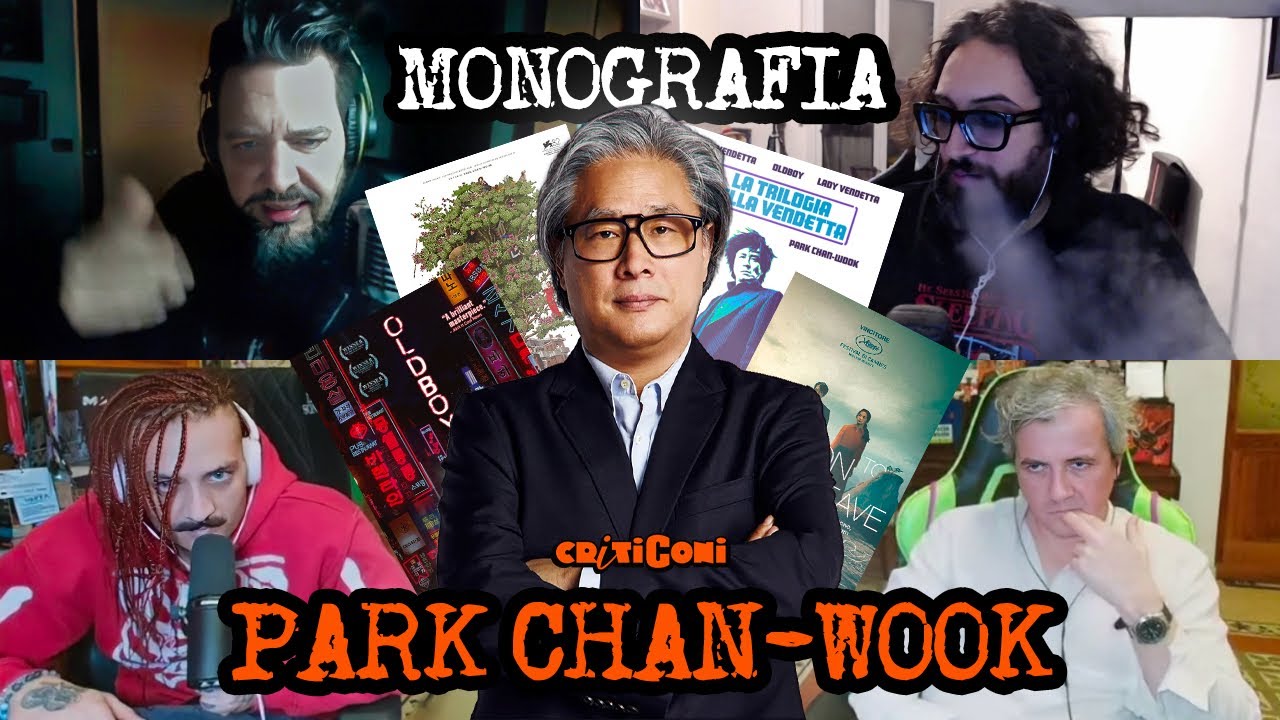 Monografia Park chan-Wook | Criticoni Talk #31