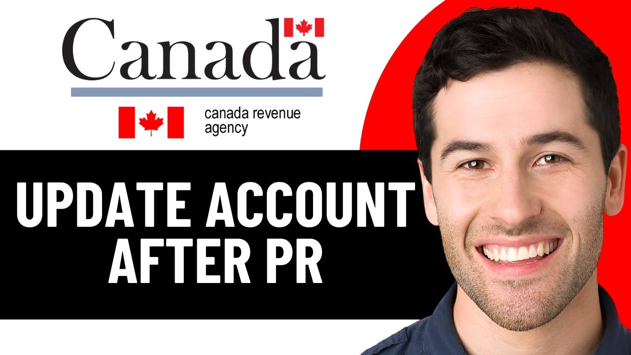 HOW TO UPDATE CRA ACCOUNT AFTER PR 2026! (FULL GUIDE)