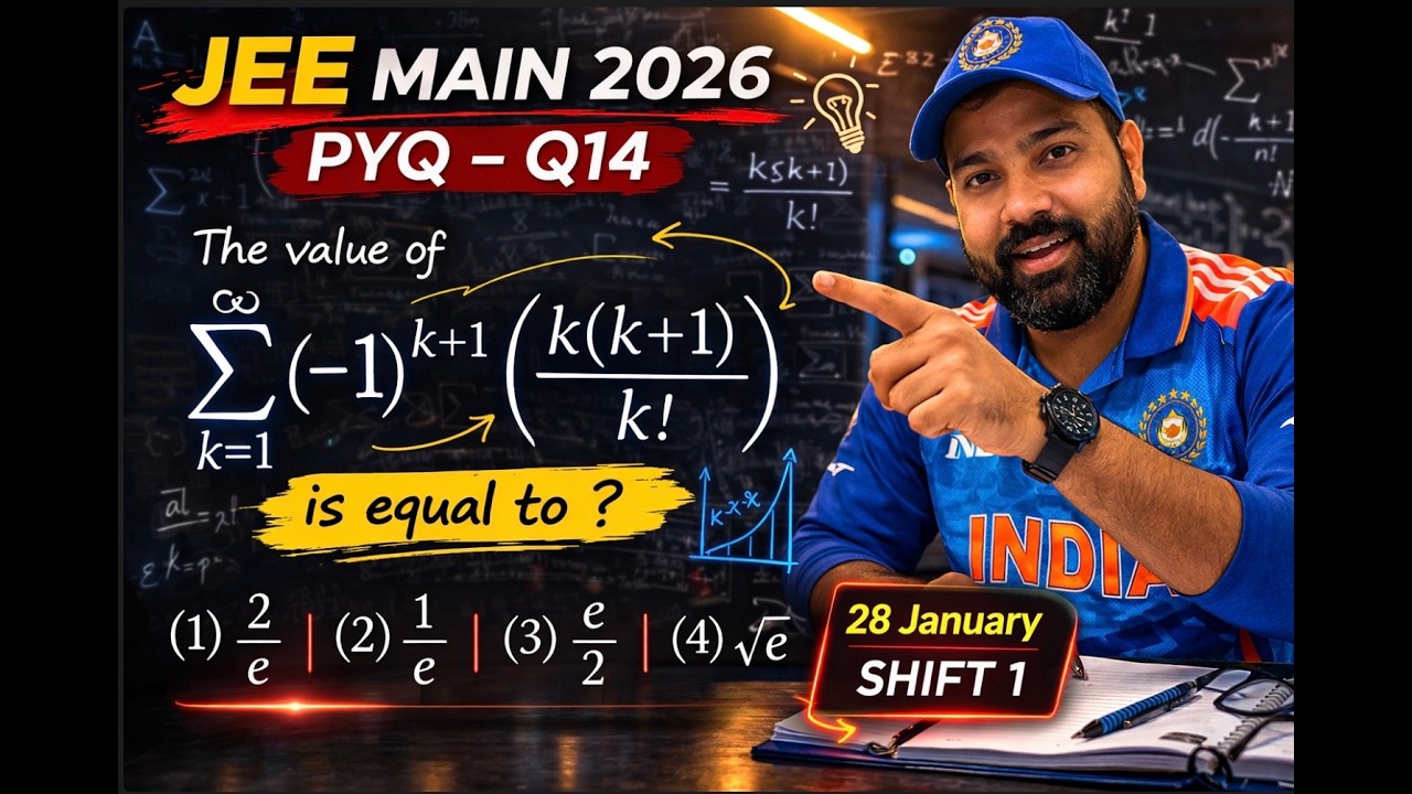 Find ∑ (-1)^{k+1} k(k+1)/k! from k=1 to ∞.| sequence and series 2026 || JEE Main 2026