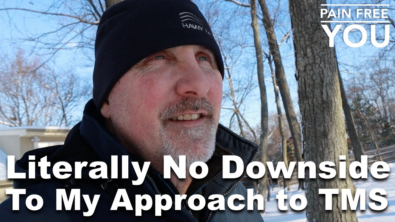 Literally No Downside to My Approach to TMS / Perceived Danger Pain