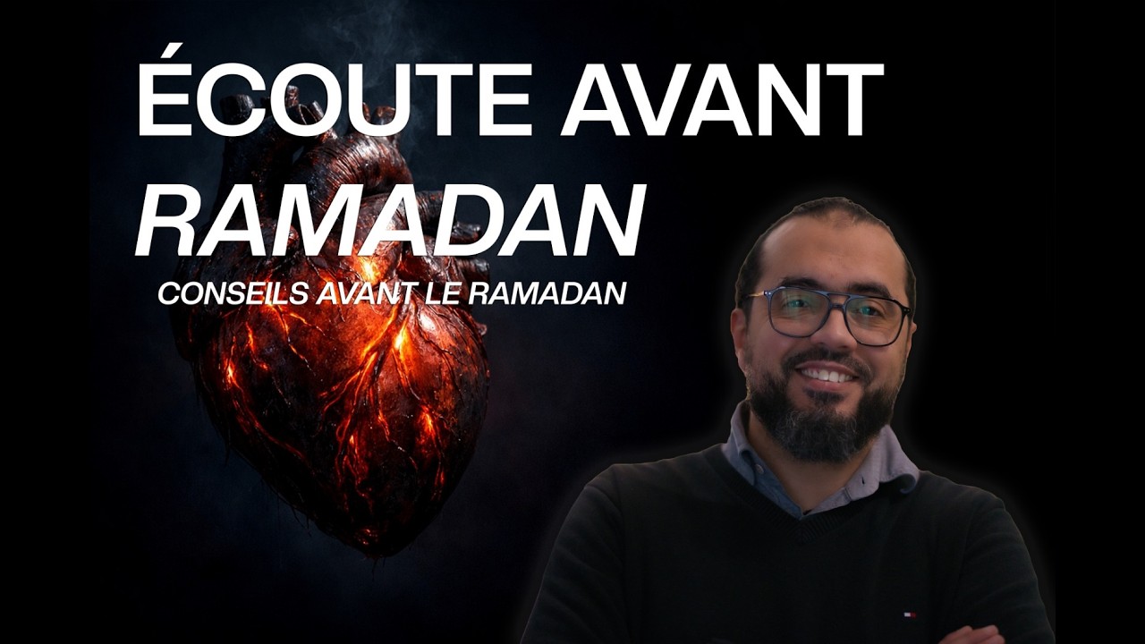 🔵 Comment bien entrer dans le mois de RAMADAN