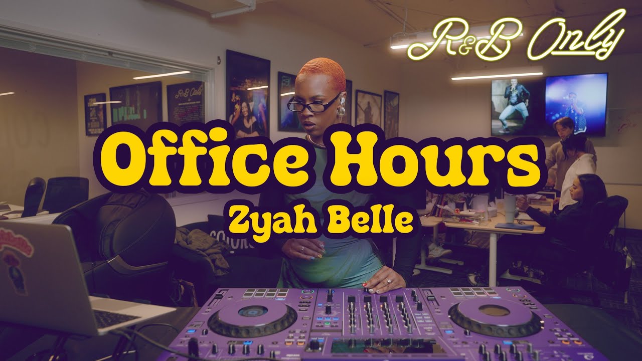 Office Hours: Chill R&B Vibes for Work, Studying, Relaxing | DJ Zyah Belle DJ Set | R&B ONLY