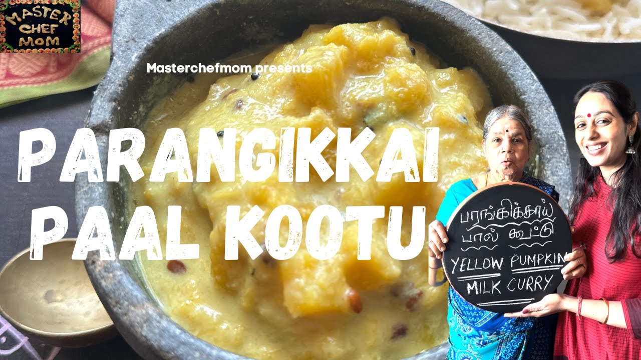 Parangikkai Paal Kootu | Yellow Pumpkin Milk Curry