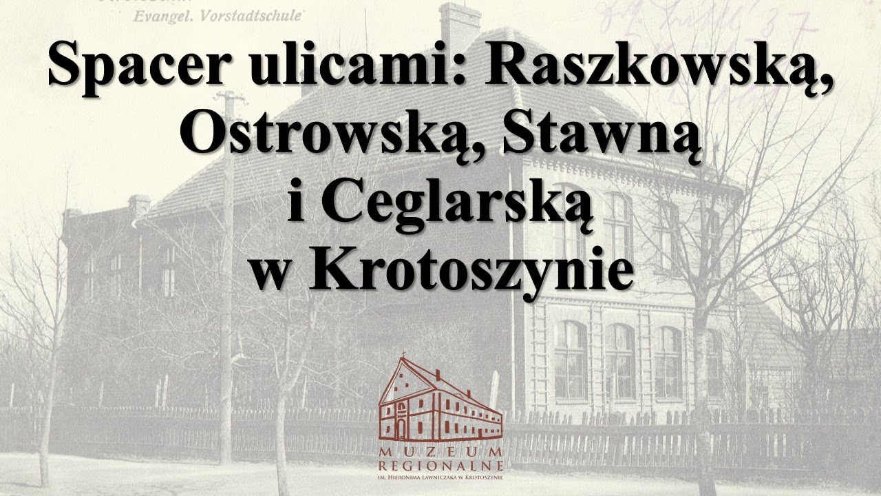 Spacer ulicami wschodniej części Krotoszyna - odcinek I