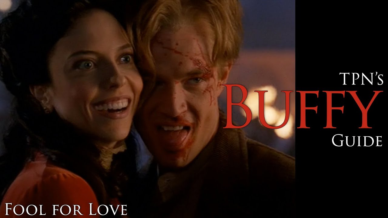 Buffy the Vampire Slayer S05E07: 'Fool for Love' Analysis & Breakdown | Passion of the Nerd