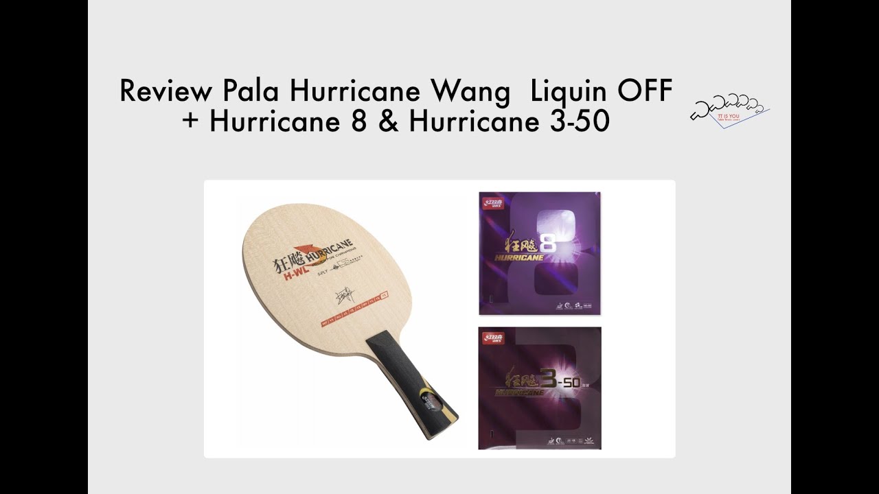 Review Pala Hurricane Wang Liqin OFF+++ + Hurricane 8 & Hurricane 3-50